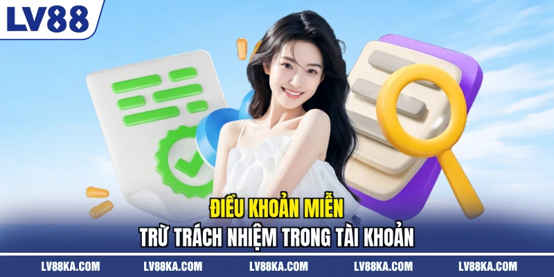 điều khoản miễn trừ trách nhiệm trong tài khoản
