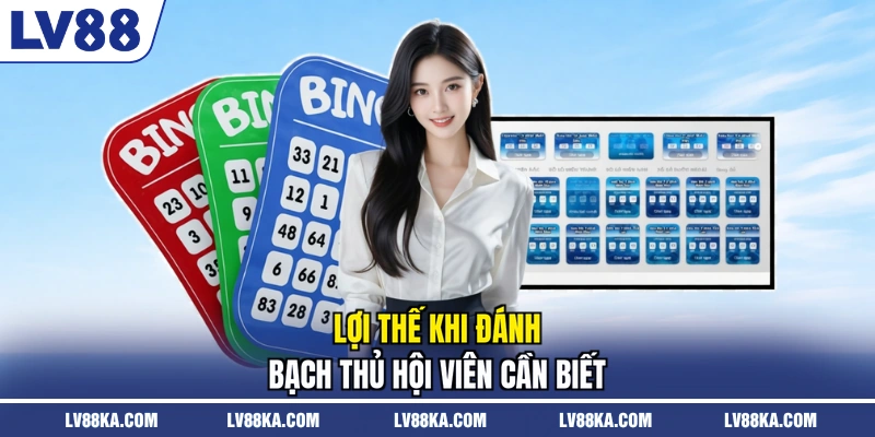 Lợi thế khi đánh bạch thủ hội viên cần biết