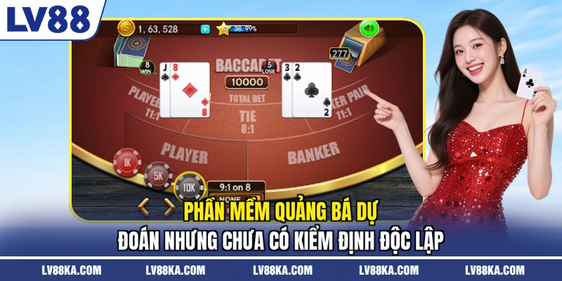 Phần mềm quảng bá dự đoán nhưng chưa có kiểm định độc lập